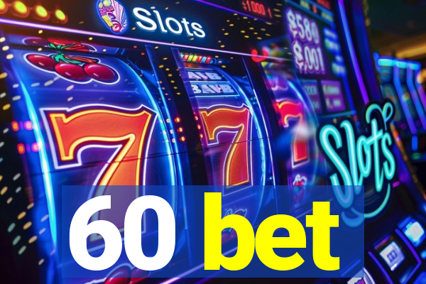 60 bet